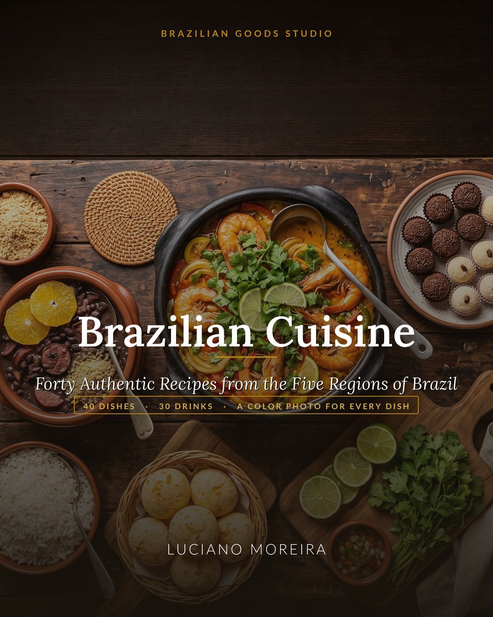 Brazilian Cuisine, the printed paperback edition: cover with a table of Brazilian dishes photographed from above