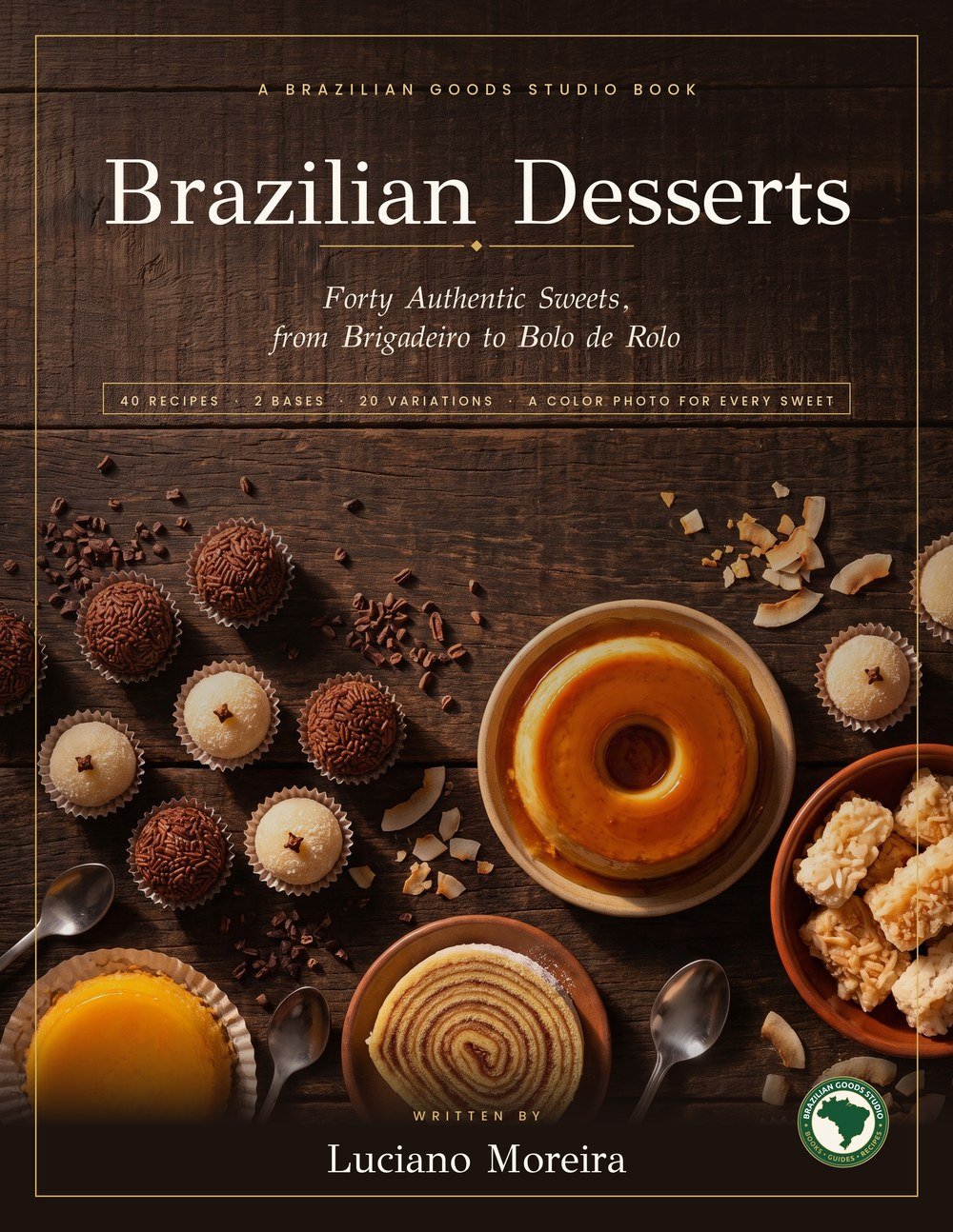 Brazilian Desserts, the printed paperback edition: cover with a Brazilian dessert table photographed from above